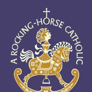 A Rocking-Horse Catholic