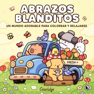 Abrazos blanditos: Un mundo cozy y adorable para colorear y relajarse ideal para niños y adultos (Bruguera Tendencias)